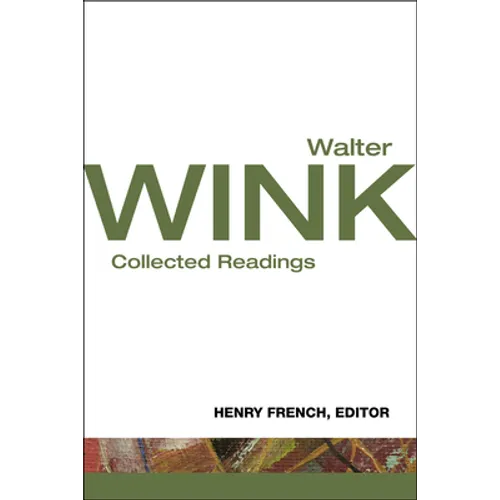 Walter Wink: Collected Readings - Paperback