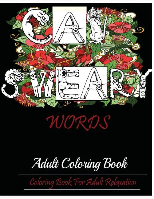 Cat Swear Book: Adult Coloring Book For Adult Relaxation - Paperback