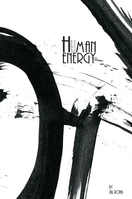 Human Energy: A Sumi-e Art Story - Hardcover