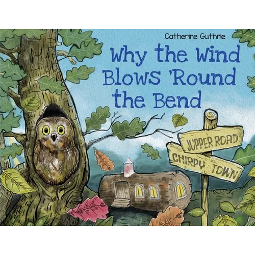 Why the Wind Blows 'Round the Bend - Paperback
