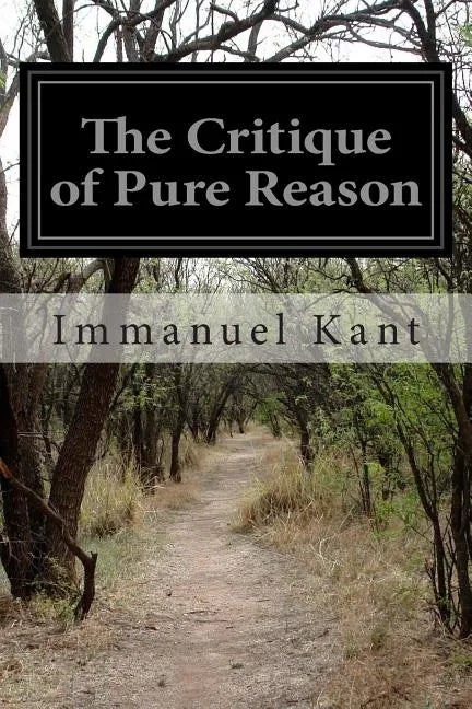 The Critique of Pure Reason - Paperback