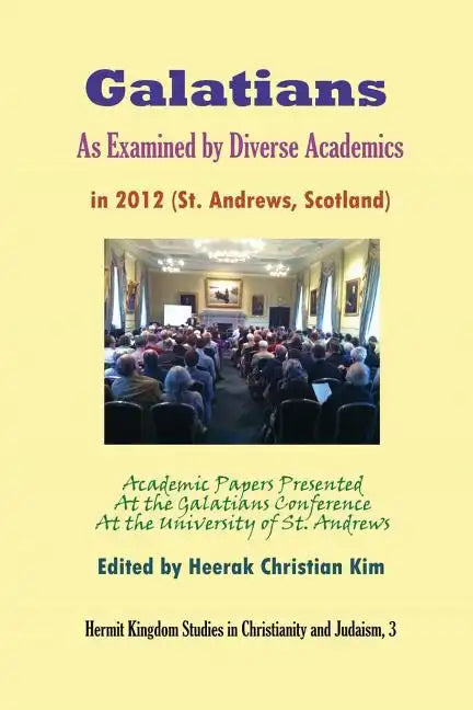 Galatians as Examined by Diverse Academics in 2012 (St. Andrews, Scotland) - Paperback