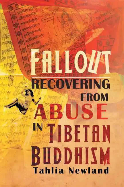 Fallout: Recovering from Abuse in Tibetan Buddhism - Paperback