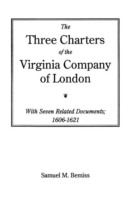 Three Charters of the Virginia Company of London - Paperback