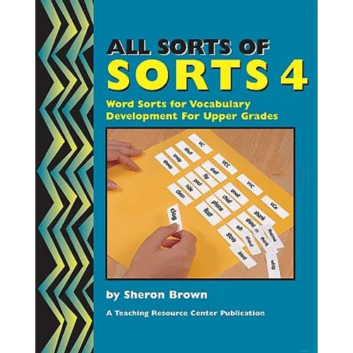 All Sorts Of Sorts 4: Word Sorts For Vocabulary Development For Upper Grades - Paperback