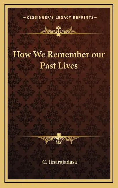 How We Remember Our Past Lives - Hardcover