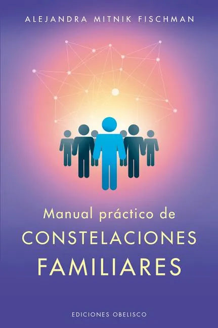 Manual Practico de Las Constelaciones Familiares - Paperback
