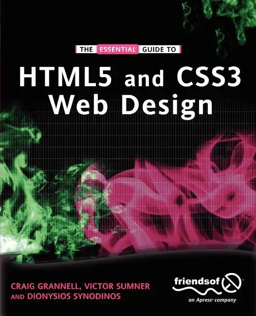 The Essential Guide to Html5 and Css3 Web Design - Paperback