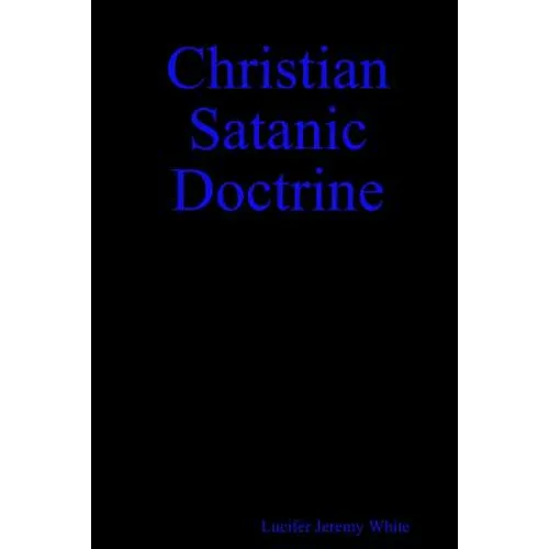 Christian Satanic Doctrine - Paperback