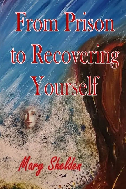 From Prison to Recovering Yourself - Paperback