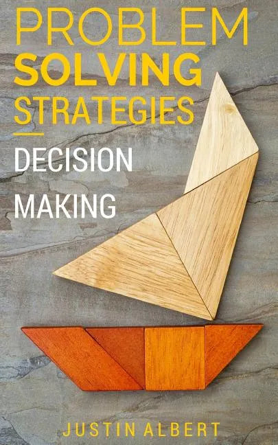 Problem Solving Strategies: Decision Making and Problem Solving: Art of Problem Solving - Paperback