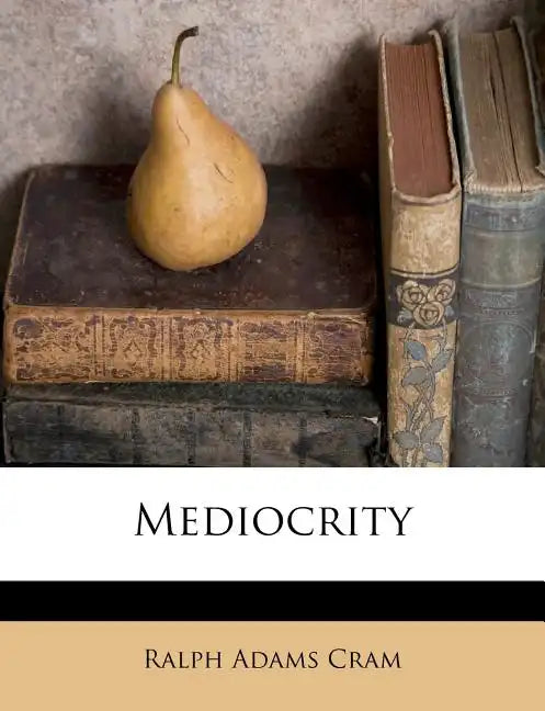 Mediocrity - Paperback