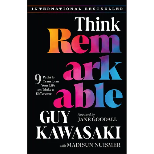 Think Remarkable: 9 Paths to Transform Your Life and Make a Difference - Paperback