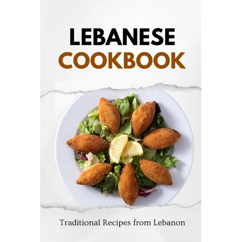 Lebanese Cookbook: Traditional Recipes from Lebanon - Paperback