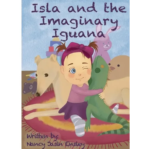 Isla and the Imaginary Iguana - Hardcover