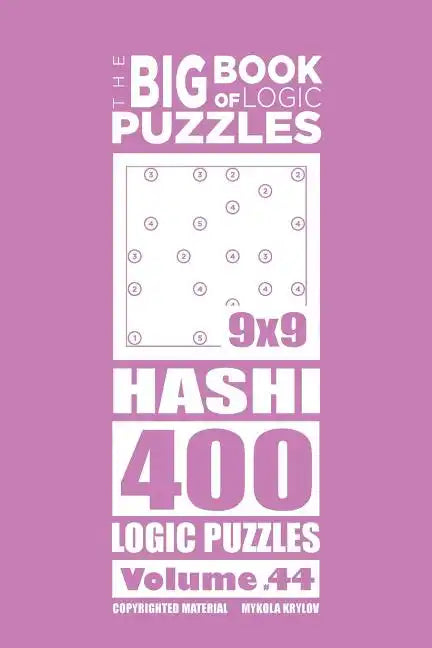The Big Book of Logic Puzzles - Hashi 400 Logic (Volume 44) - Paperback