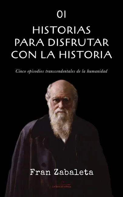 01 Historias para disfrutar con la historia: Cinco episodios trascendentales de la humanidad - Paperback