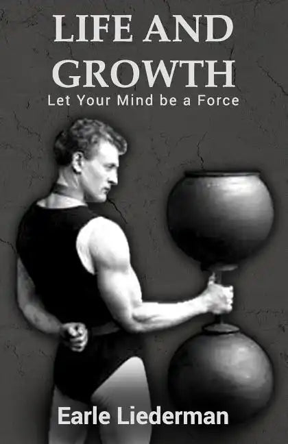 Life and Growth - Let Your Mind be a Force: (Original Version, Restored) - Paperback
