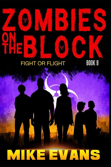 Zombies on The Block: Fight or Flight: An Epic Post-Apocalyptic Survival Thriller (Zombies on The Block Book 9) - Paperback