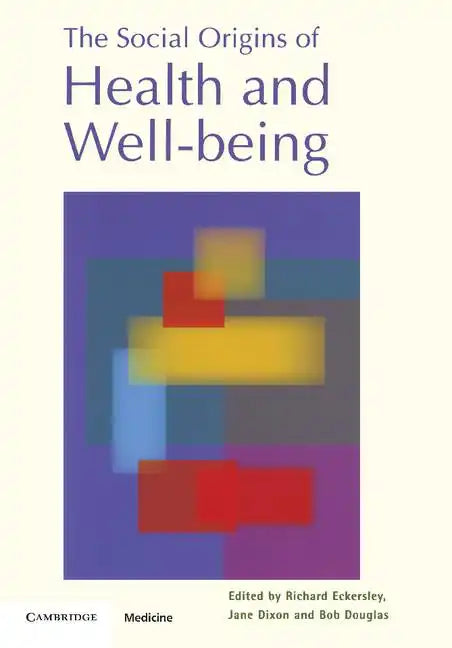 The Social Origins of Health and Well-Being - Paperback