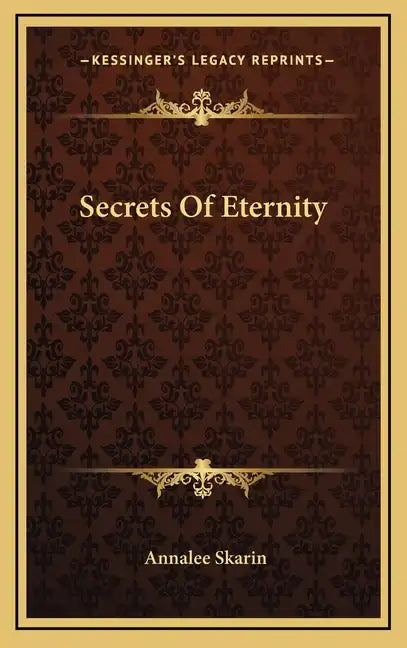 Secrets of Eternity - Hardcover