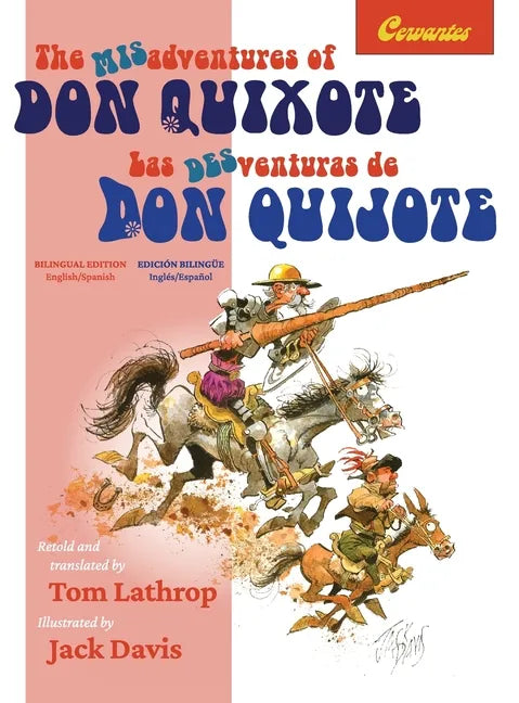 The Misadventures of Don Quixote Bilingual Edition: Las desventuras de Don Quijote, Edición Bilingüe - Hardcover