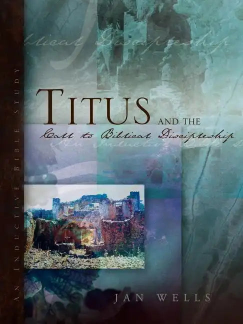 Titus and the Call to Biblical Discipleship - Paperback