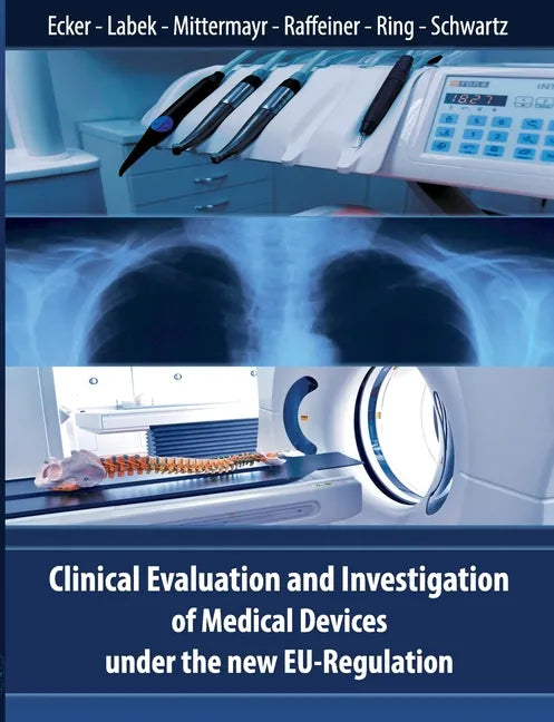 Clinical Evaluation and Investigation of Medical Devices under the new EU-Regulation - Paperback