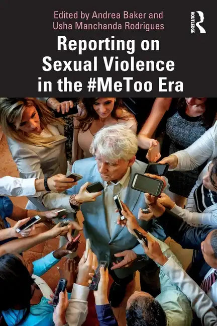 Reporting on Sexual Violence in the #Metoo Era - Paperback