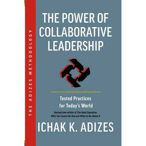 The Power of Collaborative Leadership: Tested Practices for Today's World - Paperback