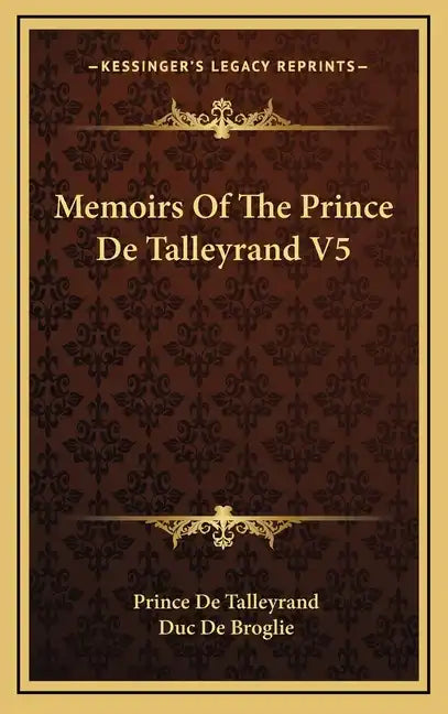 Memoirs of the Prince de Talleyrand V5 - Hardcover