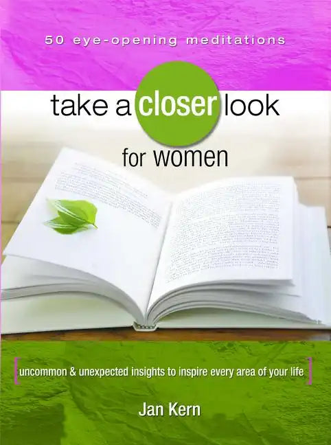 Take a Closer Look for Women: Uncommon & Unexpected Insights to Inspire Every Area of Your Life - Paperback