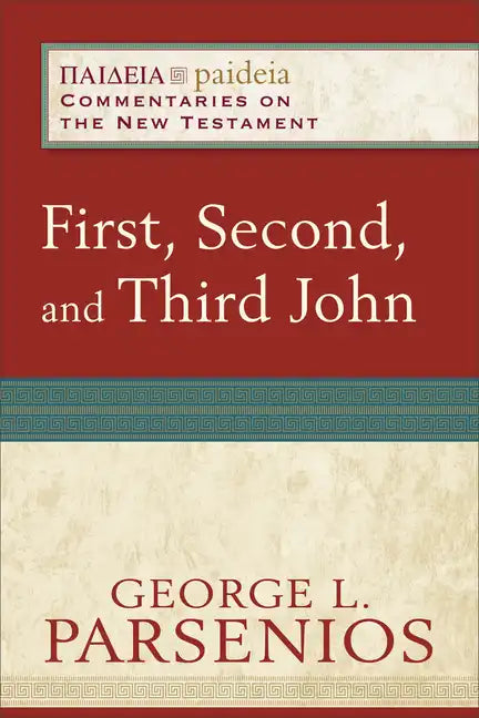 First, Second, and Third John - Paperback