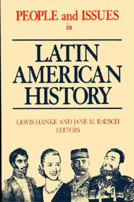 People and Issues in Latin American History Vol II: From Independence to the Present - Paperback