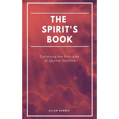 The Spirit's book: Containing the Principles of Spiritist Doctrine (Easy to read Layout) - Hardcover