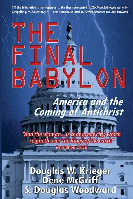 The Final Babylon: America and the Coming of Antichrist - Paperback