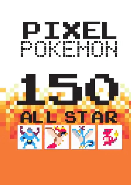 150 Pixel Pokemon - Paperback