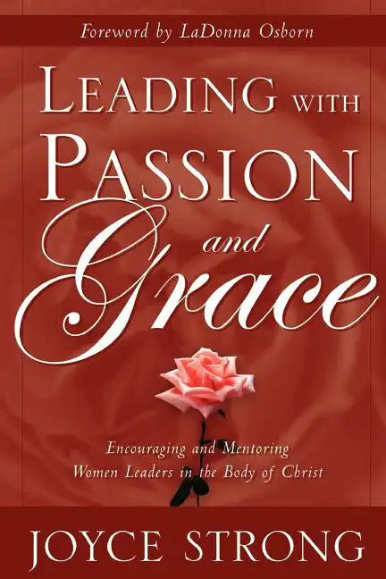 Leading with Passion and Grace - Paperback