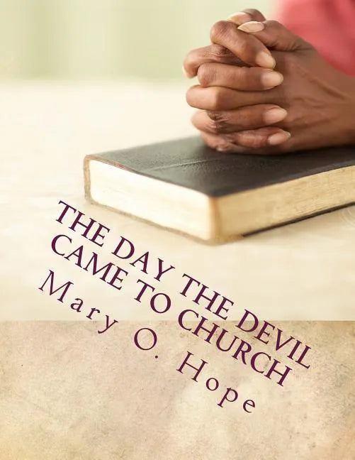 The Day The Devil Came to Church: Are you ignorant to the devil devices? - Paperback