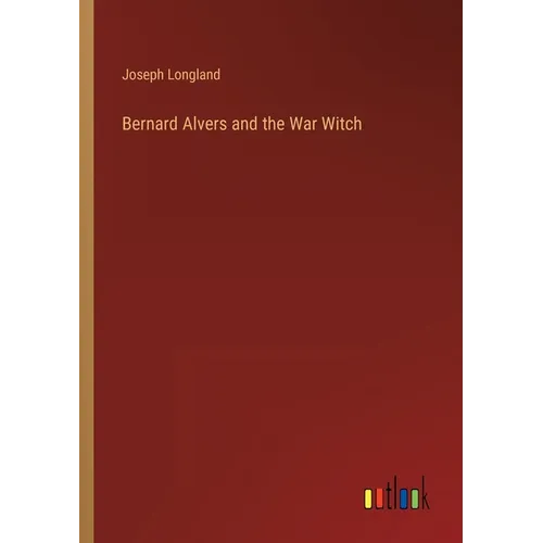 Bernard Alvers and the War Witch - Paperback