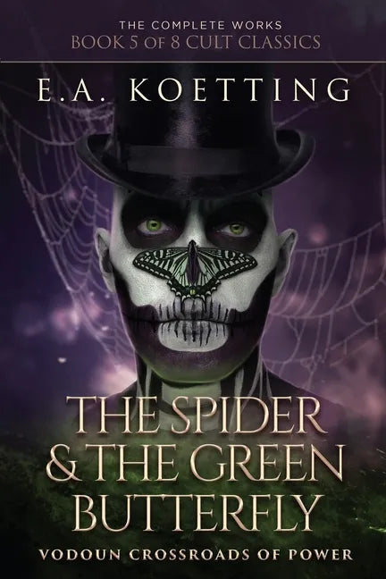 The Spider & The Green Butterfly: Vodoun Crossroads Of Power - Paperback