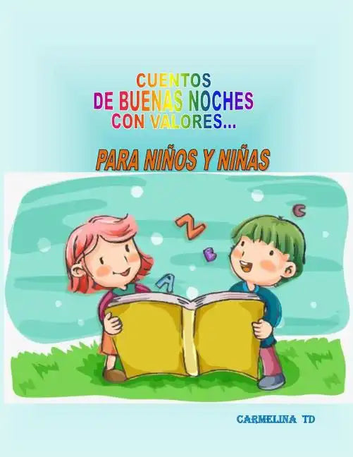 Cuentos de Buenas Noches Con Valores...: Para Niños Y Niñas - Paperback