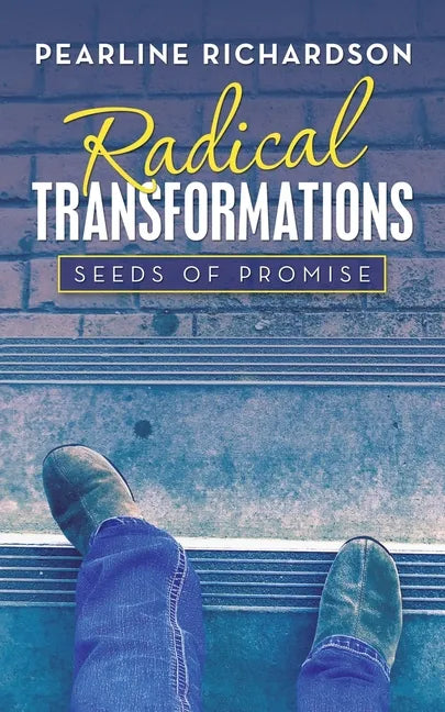 Radical Transformations: Seeds of Promise - Paperback