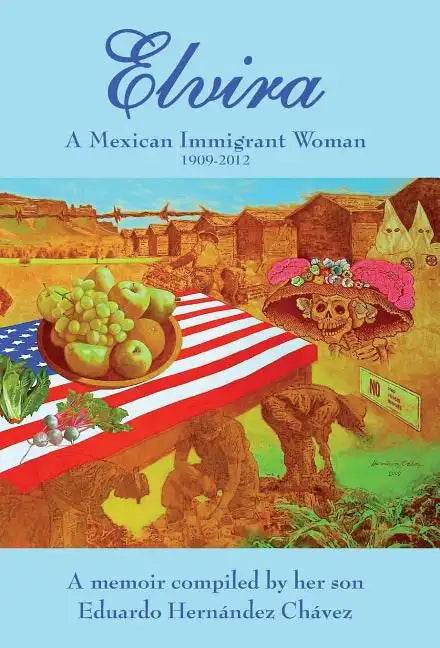 Elvira: A Mexican immigrant woman - Hardcover