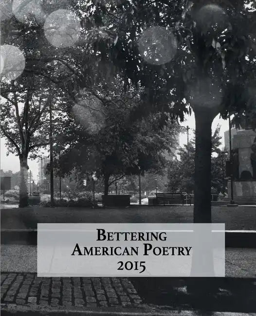 Bettering American Poetry 2015 - Paperback