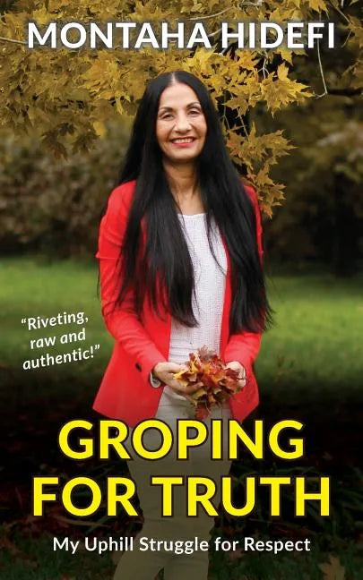 Groping for Truth - My Uphill Struggle for Respect - Paperback