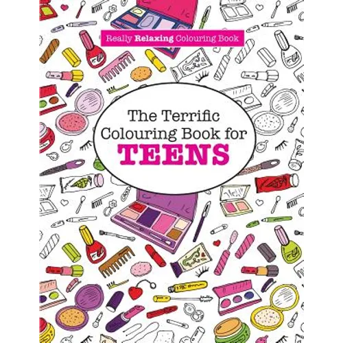 The Terrific Colouring Book for TEENS (A Really RELAXING Colouring Book) - Paperback