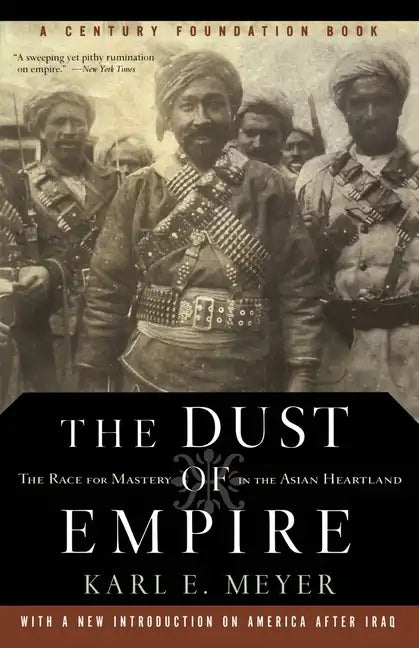 The Dust of Empire: The Race for Mastery in the Asian Heartland - Paperback