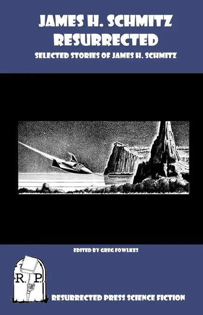 James H. Schmitz Resurrected: Selected Stories of James H. Schmitz - Paperback