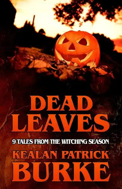 Dead Leaves: 9 Tales from the Witching Season - Paperback